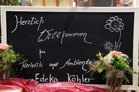 Floristik & Ambiente Edeka Köhler