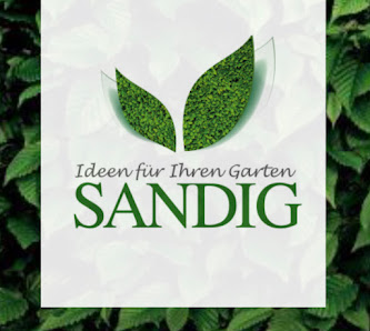 Ideen für Ihren Garten Sandig GmbH & Co. KG