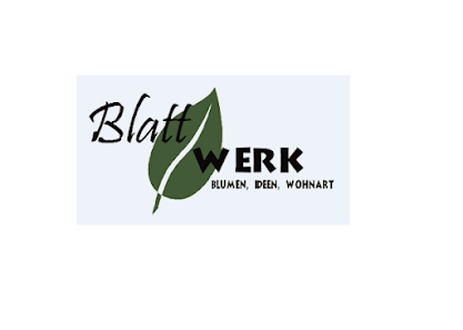 Blatt-Werk - Blumen, Ideen, Wohnart