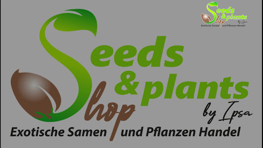 Seeds & Plants Shop by Ipsa, Samen Pflanzen Shop Ipsa, Pflanzen Samen online kaufen, Dienstleistungen Reutlingen Umgebung